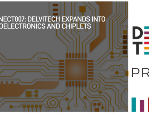 I-Connect007: Delvitech Expands Into Microelectronics and Chiplet Segments