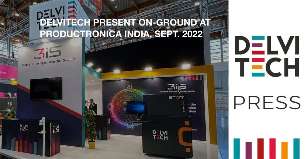 Delvitech’s debut at Productronica India 2022