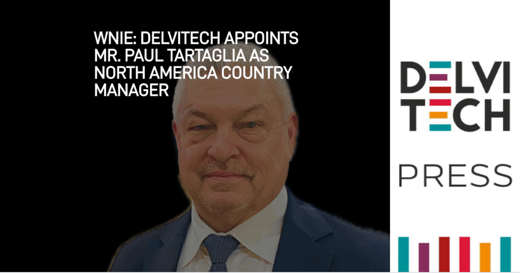WNIE: Delvitech appoints Mr. Paul Tartaglia as North America Country Manager ( Cloned )