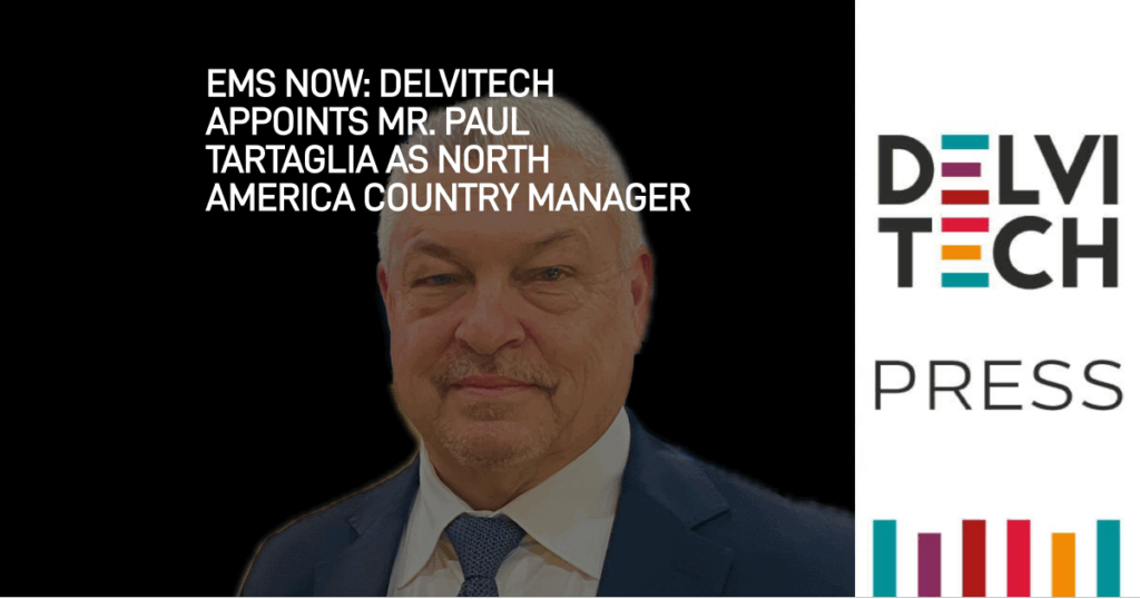 EMS Now: Delvitech appoints Mr. Paul Tartaglia as North America Country Manager