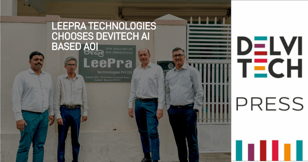 Leepra Technologies Selects Delvitech’s 3D AI-Based AOI System to Revolutionize Quality Control