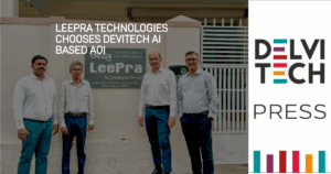 Leepra Technologies Selects Delvitech’s 3D AI-Based AOI System to Revolutionize Quality Control