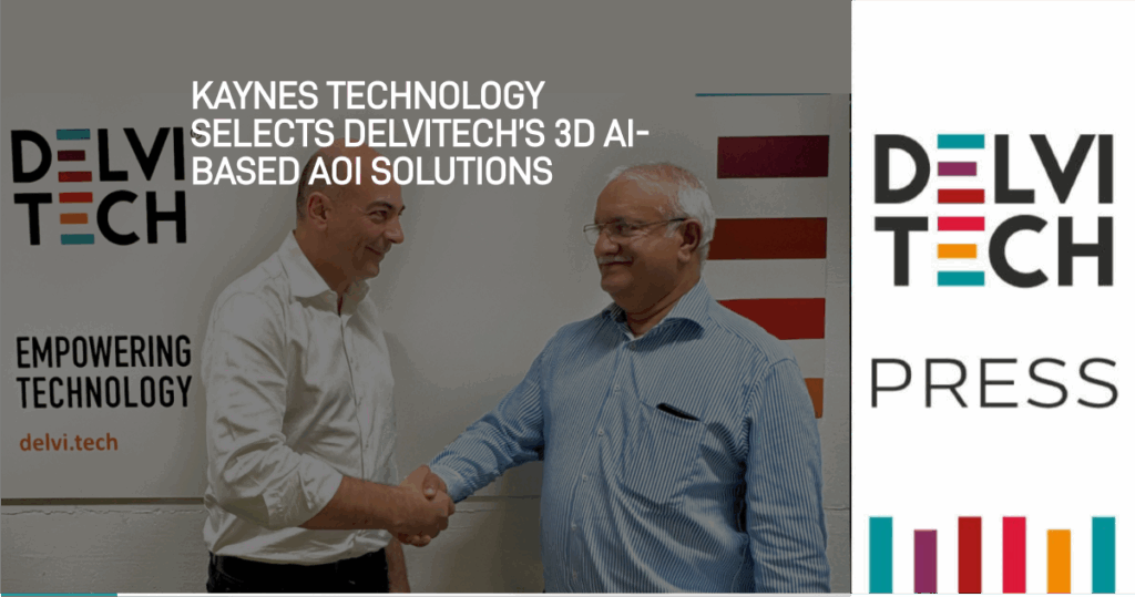 Kaynes Technology Selects Delvitech’s 3D AI-Based AOI Solutions
