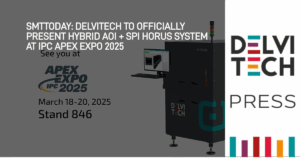 EMSNow: Delvitech to Officially Present Hybrid AOI + SPI Horus System at IPC APEX EXPO 2025