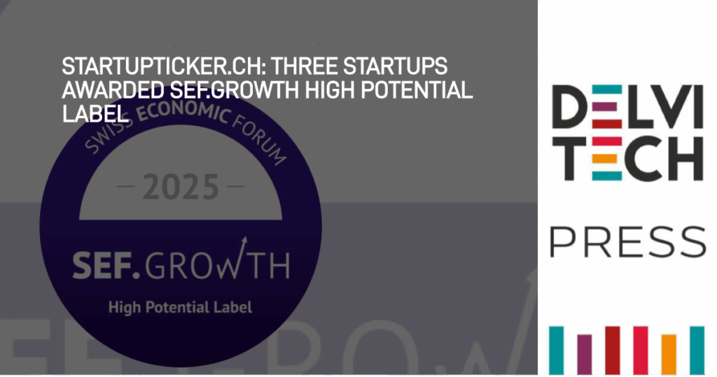 Startupticker.ch: Three startups awarded SEF.Growth High Potential Label