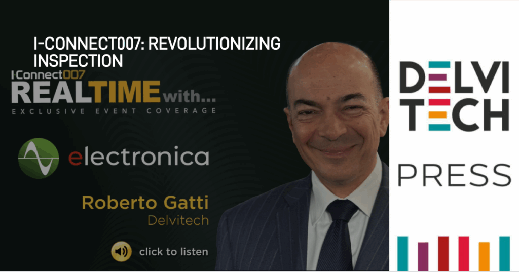I-CONNECT007: Revolutionizing Inspection. Delvitech AI Innovations